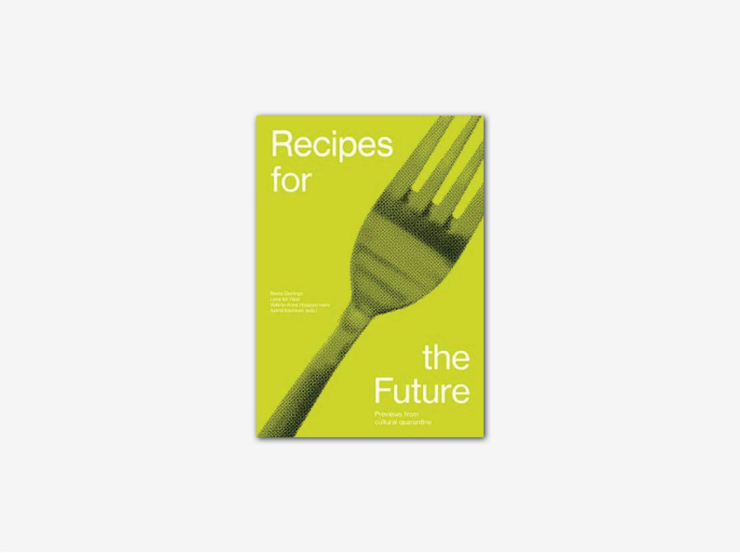 RECIPES FOR THE FUTURE
